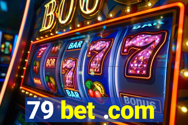 79 bet .com